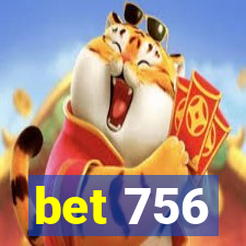 bet 756